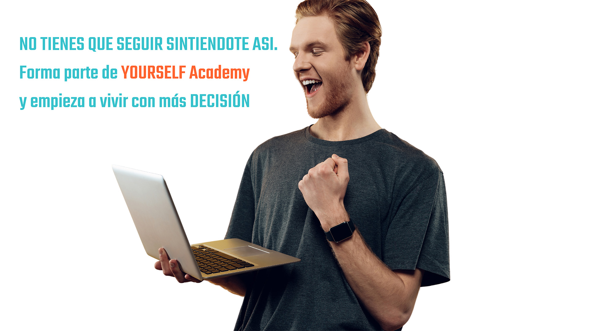 No tienes que seguir sintiendote asi. Forma parte de youeself Academy y empieza a vivir con más DECISIÓN